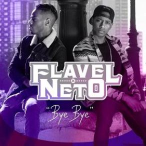 Download track Bye Bye Flavel, Neto