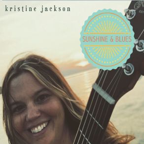 Download track Sunshine & Blues Kristine Jackson