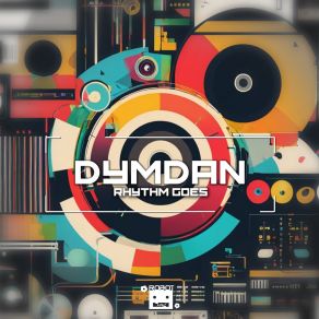 Download track Rhythm Goes Dymdan