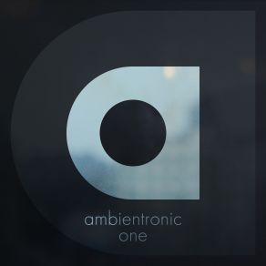 Download track Ambientronic One (Continuous Mix) Ambientronic