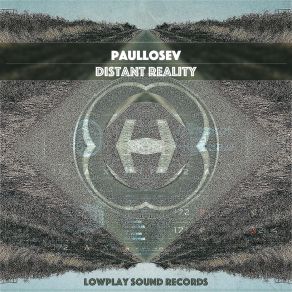 Download track Distant Reality (Original Mix) Paul Losev