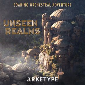 Download track Unseen Realms Arketype