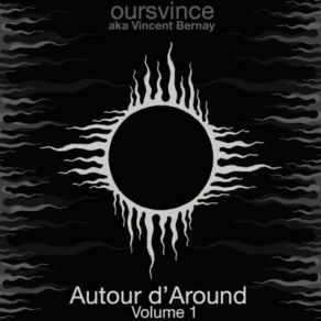 Download track Around (Version Longue) Oursvince