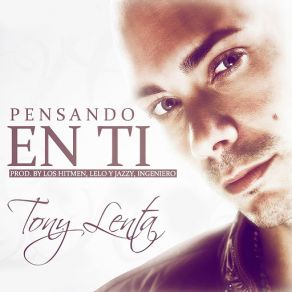 Download track Pensando En Ti Tony Lenta