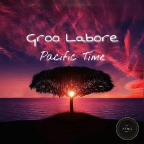 Download track Last Train To LA Groo Labore