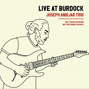 Download track Nvm (Live) Joseph Anidjar TrioMatt McCormack, Matt Dicker