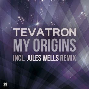 Download track My Origins (Jules Wells Remix) Tevatron