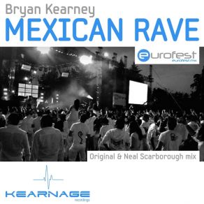 Download track Mexican Rave (Neal Scarborough Remix) Bryan Kearney