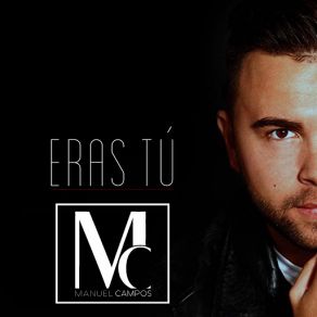 Download track Eras Tú Manuel Campos