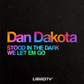 Download track Stood In'the Dark (Original Mix) Dan Dakota