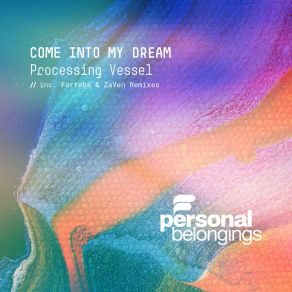 Download track Come Into My Dream (Forteba Remix) Processing VesselForteba