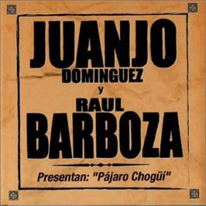 Download track Melodia Larga No. 2 Juanjo Domínguez, Raul Barboza