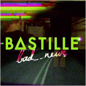 Download track Bad News Bastille