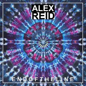 Download track End Of The Line (Radio Edit) Alex Reid