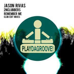 Download track Remember Me (Vocal Club Edit) Jason Rivas