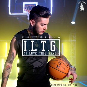 Download track I. L. T. G. (I Love This Game) Emis Killa