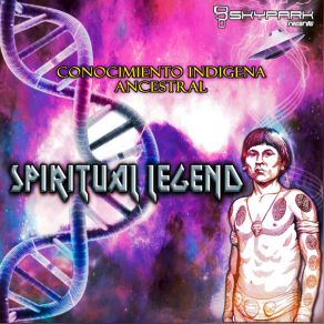 Download track Conocimiento Indigena Ancestral (Original Mix) Spiritual Legend