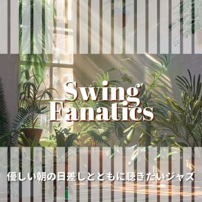 Download track The Warm Morning's Vibes Swing Fanatics