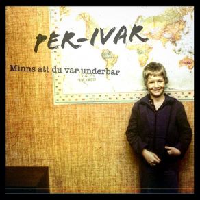 Download track Minns Att Du Var Underbar Per-Ivar