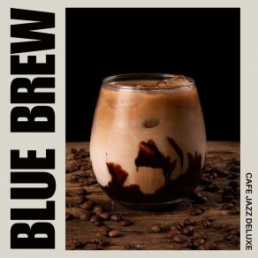 Download track Smooth Brew Cafe Jazz Deluxe