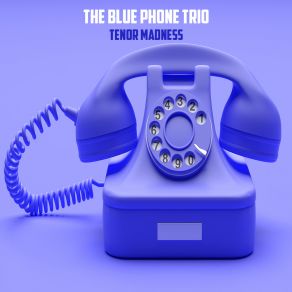 Download track There'll Never Be Another You Phone Trio