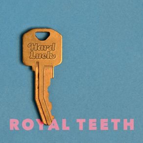 Download track Get A Load Of This One Royal Teeth