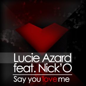 Download track Say You Love Me (Eric Andr Remix Radio Edit) Nick Oliveri, Lucie Azard