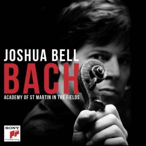 Download track Partita For Violin Solo No. 3 In E Major, BWV 1006 Joshua Bell, The Academy Of St. Martin In The Fields