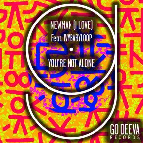 Download track You're Not Alone (Extended Mix) Newman I Love