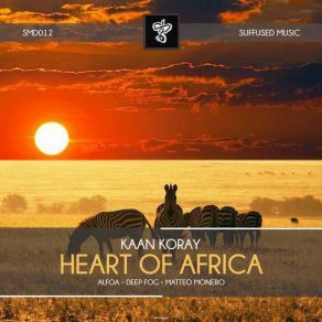 Download track Heart Of Africa (Alfoa Epic Breaks Mix) Kaan KorayAlfoa