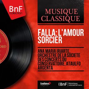 Download track El Amor Brujo: No. 13, Las Campanas Del Amanecer Ana Maria IriarteOrchestre De La Société Des Concerts Du Conservatoire, Ataulfo Argenta