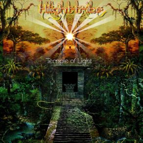 Download track Temple Of Light Hilight Tribe