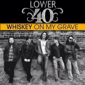 Download track Whiskey On My Grave Lower 40