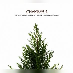 Download track Some Trees Valentin Ceccaldi, Luis Vicente, Chamber 4