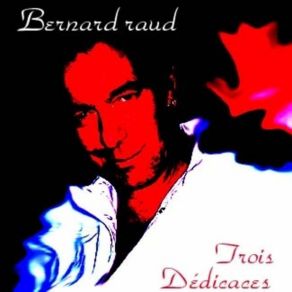 Download track LE REVE INTERDIT Bernard RAUD