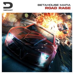 Download track Road Rage (Extended Mix) BetaHouse Mafia