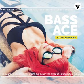 Download track Love Summer (Radio Edit) Bass Ace