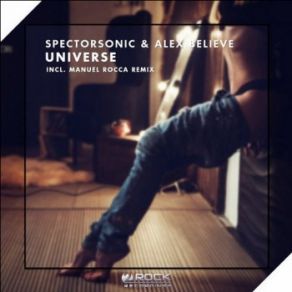 Download track Universe (Manuel Rocca Remix) Alex Believe, Spectorsonic