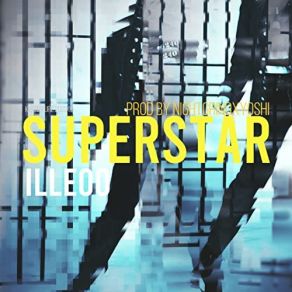 Download track SUPERSTAR NIGHT GRIND, ILLEOo