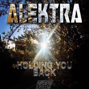 Download track Holding You Back Alektra