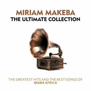 Download track Kilimanjaro (Hunting Song And Boot Dance) Miriam Makeba