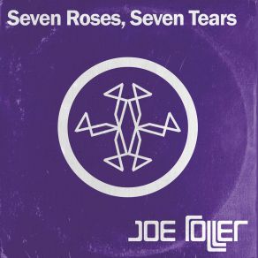 Download track Seven Roses, Seven Tears (Club Mix) Joe Roller