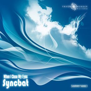 Download track When I Close My Eyes (Original Mix) Syncbat