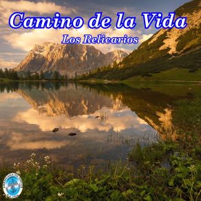 Download track Camino De La Vida LOS RELICARIOS