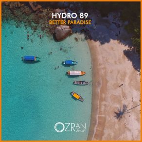 Download track Better Paradise Hydro 89