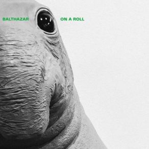 Download track On A Roll Balthazar