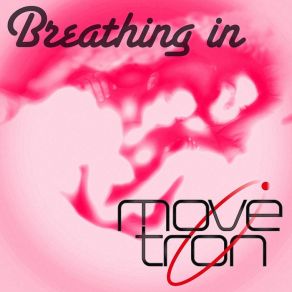 Download track Breathing In Movetron