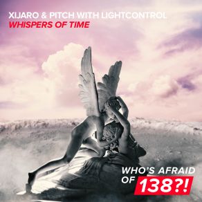 Download track Whispers Of Time (Extended Mix) LightControl, XiJaro Pitch