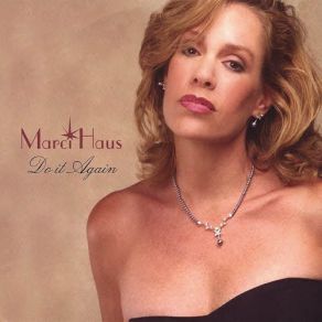 Download track I Can't Give You Anything But Love Marci Haus