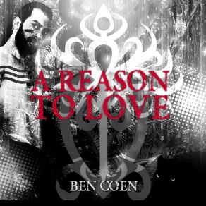 Download track A Reason To Love Ben Coen